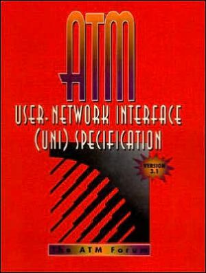 Book ATM User Network Interface (UNI) Specification Version 3.1 free