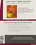 Book K-12 Classroom Teaching: A Primer for New Professionals, Enhanced eText -- Access Card free
