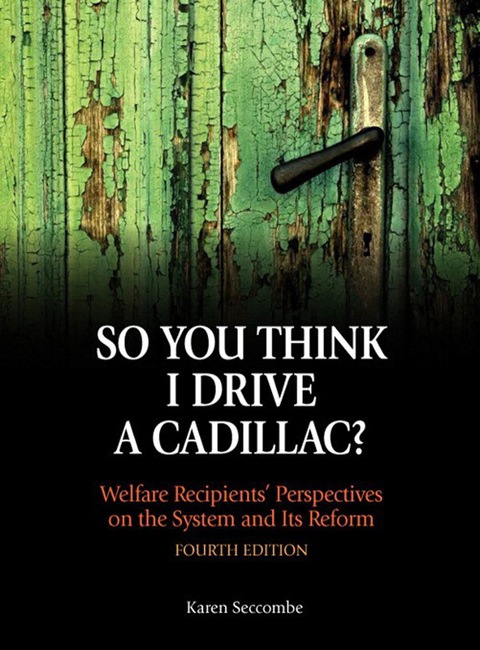 Book So You Think I Drive a Cadillac?  Welfare Recipients' Perspectives on the System and Its Reform free