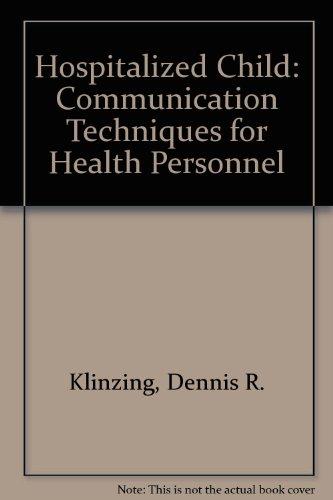 Book The hospitalized child: Communication techniques for health personnel free