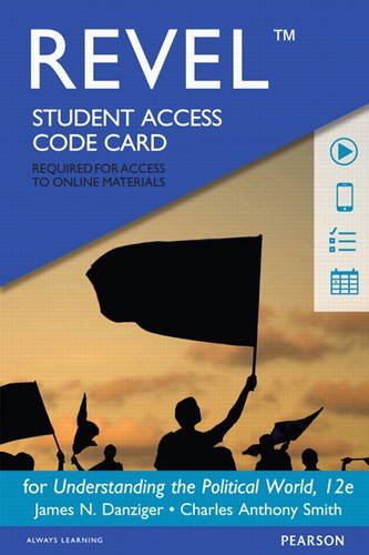 Book Revel for Understanding the Political World: A Comparative Introduction to Political Science -- Access Card (12th Edition) free