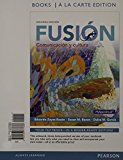 Book Fusión: Communicación y cultura, Books a la Carte Plus MyLab Spanish (one semester access) free