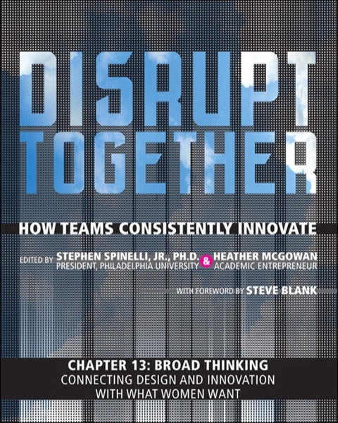 Book Broad Thinking - Connecting Design and Innovation with What Women Want (Chapter 13 from Disrupt Together) free
