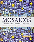 Book Mosaicos: Spanish as a World Language; MyLab Spanish with Pearson eText -- Access Card; Oxford New Spanish Dictionary (6th Edition) free