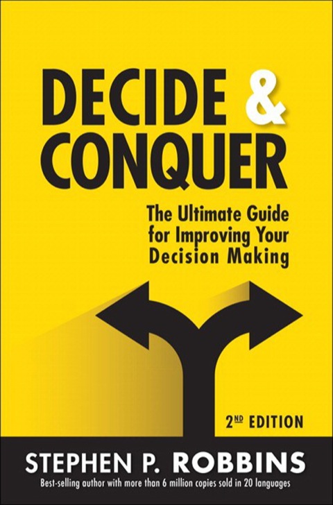Book Decide and Conquer: The Ultimate Guide for Improving Your Decision Making free