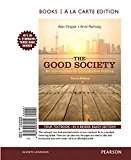 Book The Good Society: An Introduction to Comparative Politics -- Loose-Leaf Edition (3rd Edition) free
