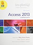 Book Exploring: Microsoft Excel 2013, Comprehensive & Exploring: Microsoft Access 2013, Comprehensive &  MyLab IT with Pearson eText -- Access Card -- for Exploring with Office 2013 Package free