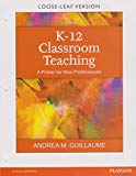 Book K-12 Classroom Teaching: A Primer for New Professionals, Loose-Leaf Version (5th Edition) free