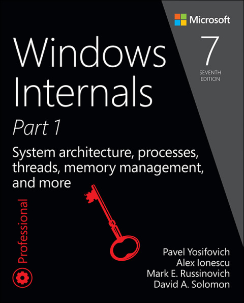Book Windows Internals, Part 1: System architecture, processes, threads, memory management, and more (Developer Reference) free