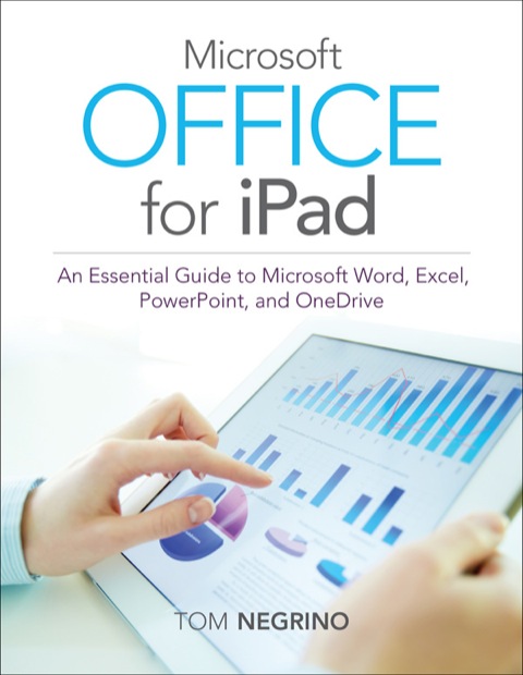 Book Microsoft Office for iPad: An Essential Guide to Microsoft Word, Excel, PowerPoint, and OneDrive free