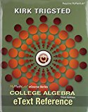 Book MyLab Math for Trigsted College Algebra -- Access Kit; eText Reference for Trigsted College Algebra; Guided Notebook for Trigsted College Algebra (3rd Edition) (MyMathLab eCourse) free
