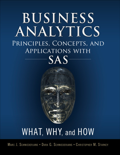 Book Business Analytics Principles, Concepts, and Applications with SAS: What, Why, and How (FT Press Analytics) free