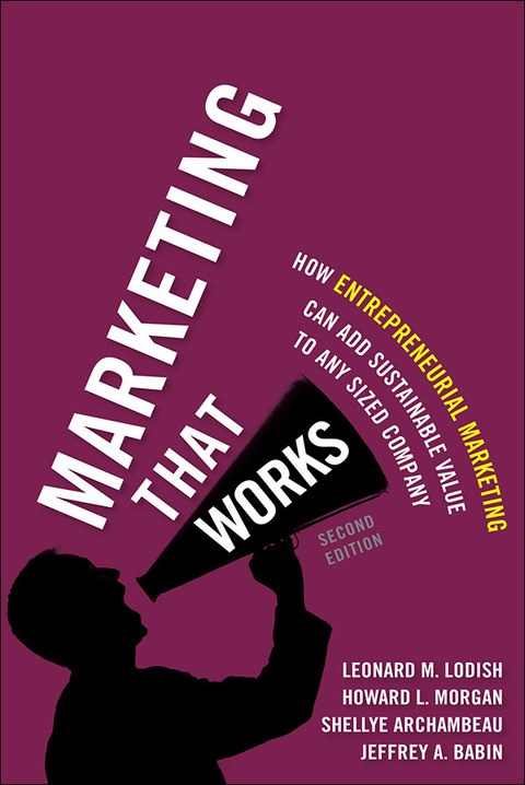 Book Marketing That Works: How Entrepreneurial Marketing Can Add Sustainable Value to Any Sized Company free