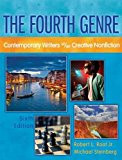 Book The Fourth Genre: Contemporary Writers of/on Creative Nonfiction with MyLab Writing -- Access Card Package (6th Edition) free