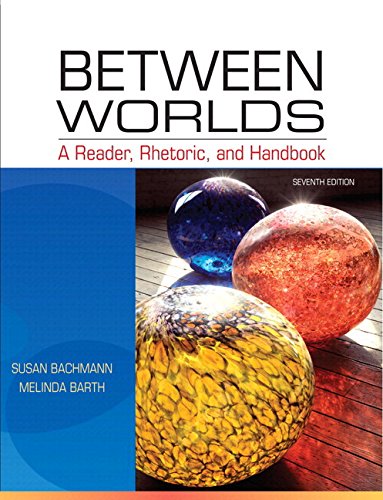 Book Between Worlds: A Reader, Rhetoric, and Handbook Plus MyLab Writing -- Access Card Package (7th Edition) free