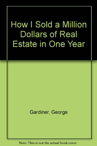 Book How I Sold A Million Dollars Of Real Estate In One Year free
