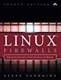 Book Linux Firewalls: Enhancing Security with nftables and Beyond: Enhancing Security with nftables and Beyond (4th Edition) free
