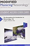Book Modified Mastering Meteorology with Pearson eText -- Standalone Access Card -- for The Atmosphere: An Introduction to Meteorology (13th Edition) free