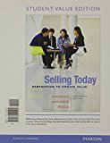 Book Selling Today: Partnering to Create Value, Student Value Edition Plus 2014 MyMarketingLab with Pearson eText -- Access Card Package (13th Edition) free