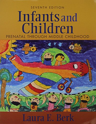 Book Infants and Children: Prenatal Through Middle Childhood PLUS NEW MyDevelopmentLab with Pearson eText -- Access Card Package (7th Edition) free