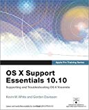 Book Apple Pro Training Series: OS X Support Essentials 10.10: Supporting and Troubleshooting OS X Yosemite free