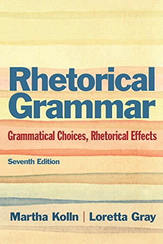 Book Rhetorical Grammar: Grammatical Choices, Rhetorical Effects Plus MyWritingLab -- Access Card Package (7th Edition) free