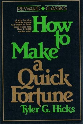 Book How To Make A Quick Fortune: New Ways To Build Wealth Fast (reward Classics) free
