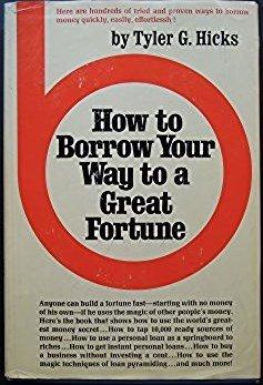 Book How to Borrow Your Way to a Great Fortune free