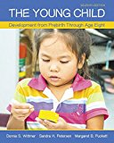 Book Young Child, The: Development from Prebirth Through Age Eight with MyLab Education with Enhanced Pearson eText, Loose-Leaf Version -- Access Card Package (Myeducationlab) free