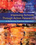 Book Improving Schools Through Action Research: A Reflective Practice Approach free