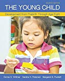 Book The Young Child: Development from Prebirth Through Age Eight, Loose-Leaf Version (7th Edition) free