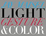 Book Light, Gesture, and Color (Voices That Matter) free