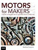 Book Motors for Makers: A Guide to Steppers, Servos, and Other Electrical Machines free