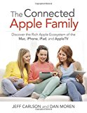 Book The Connected Apple Home: Discover the Rich Apple Ecosystem of the Mac, iPhone, iPad, and AppleTV free