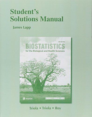 Book Student Solutions Manual for Biostatistics, Biostatistics for the Biological and Health Sciences free
