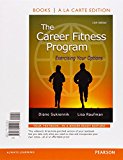 Book Career Fitness Program, The: Exercising Your Options, Student Value Edition free