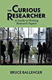 Book Curious Researcher: A Guide to Writing Research Papers, The,  Plus MyWritingLab with Pearson eText -- Access Card Package (8th Edition) free