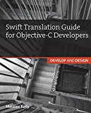 Book Swift Translation Guide for Objective-C Users: Develop and Design free