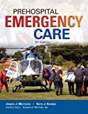 Book Prehospital Emergency Care; MyLab BRADY with Pearson eText -- Access Card -- for Prehospital Emergency Care, Package (10th Edition) free