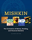Book Economics of Money, Banking and Financial Markets, The, Plus MyLab Economics with Pearson eText -- Access Card Package (11th Edition) free