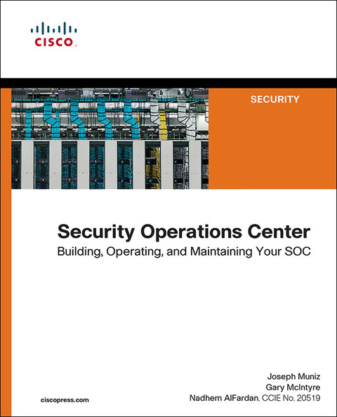 Book Security Operations Center: Building, Operating, and Maintaining your SOC free
