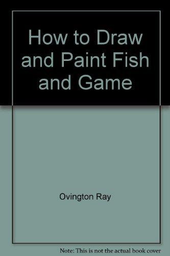 Book How to Draw and Paint Fish and Game free