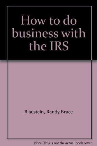 Book How To Do Business With The Irs : Taxpayers Edition free