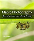 Book Macro Photography: From Snapshots to Great Shots free