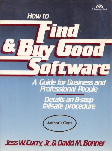 Book How to Find and Buy Good Software: A Guide for Business and Professional People free