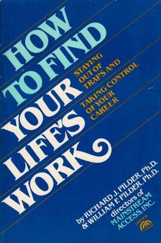 Book How to find your life's work: Staying out of traps and taking control of your career free