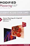 Book Modified Mastering A&P with Pearson eText -- Standalone Access Card -- for Human Physiology: An Integrated Approach (7th Edition) free