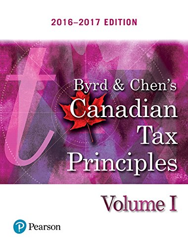 Book Byrd & Chen's Canadian Tax Principles, 2016 - 2017 Edition, Volume 1 free