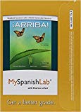 Book Arriba! MySpanishLab Access Card, Multi-semester: Comunicacion Y Cultura, 2015 Release free