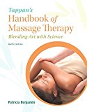 Book Tappan's Handbook of Massage Therapy: Blending Art and Science PLUS MyLab Health Professions with Pearson eText -- Access Card Package (MyHealthProfessionsLab Series) free
